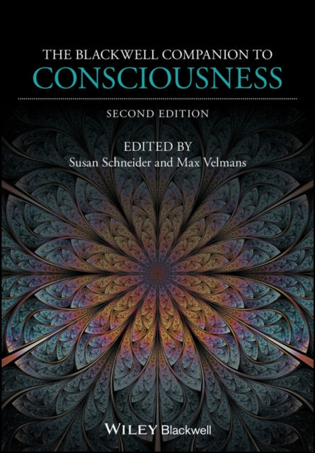 The Blackwell Companion to Consciousness 2e