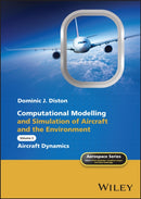 Computational Modelling and Simulation of Aircraft  and the Environment – Volume 2: Aircraft Dynamics