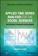 Applied Time Series Analysis for the Social Sciences : Specification, Estimation, and Inference-9780470749937