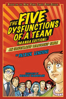 The Five Dysfunctions of a Team, Manga Edition : An Illustrated Leadership Fable-9780470823385