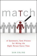 Match – A Systematic, Sane Process for Hiring the Right Person Every Time