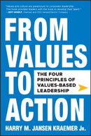 From Values to Action: The Four Principles of Values-Based Leadership-9780470881255