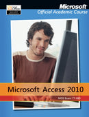 Exam 77-885 Microsoft Access 2010 with Microsoft Office 2010 Evaluation Software-9780470907689