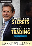 Long–Term Secrets to Short–Term Trading 2e