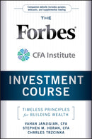 The Forbes / CFA Institute Investment Course : Timeless Principles for Building Wealth-9780470919651
