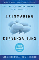 Rainmaking Conversations : Influence, Persuade, and Sell in Any Situation-9780470922231
