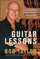 Guitar Lessons : A Life's Journey Turning Passion into Business-9780470937877