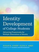 Identity Development of College Students : Advancing Frameworks for Multiple Dimensions of Identity-9780470947197