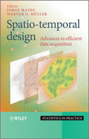 Spatio–temporal Design – Advances in Efficient Data Acquisition