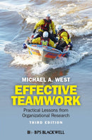 Effective Teamwork : Practical Lessons from Organizational Research-9780470974971
