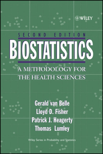 Biostatistics – A Methodology for the Health Sciences 2e