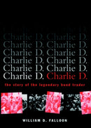 Charlie D. : The Story of the Legendary Bond Trader-9780471156727