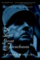 The Last Great Frenchman : A Life of General De Gaulle-9780471180715