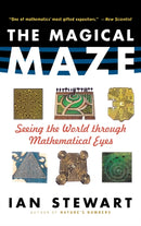 The Magical Maze : Seeing the World Through Mathematical Eyes-9780471192978