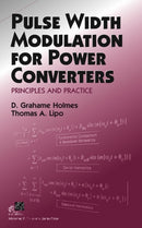 Pulse Width Modulation for Power Converters : Principles and Practice-9780471208143