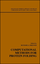 Computational Methods for Protein Folding – A Special Volume of Advances in Chemical Physics V120