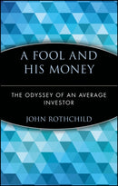 A Fool and His Money : The Odyssey of an Average Investor-9780471251385