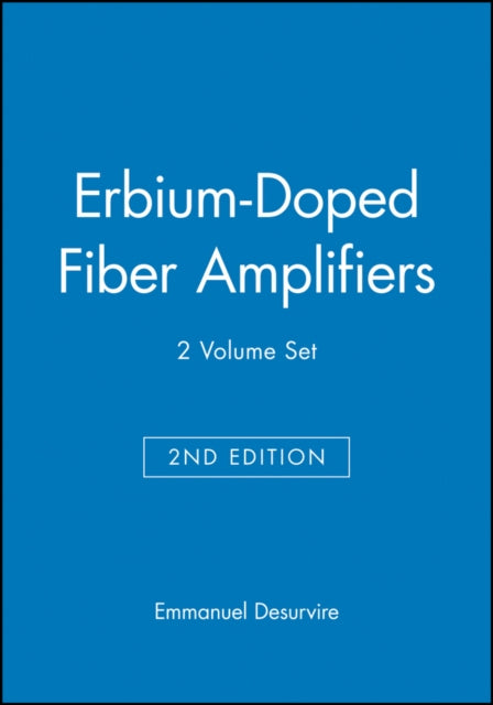 Erbium–Doped Fiber Amplifiers, 2 volume set