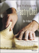 The Professional Pastry Chef – Fundamentals of Baking and Pastry 4e