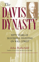 The Davis Dynasty : Fifty Years of Successful Investing on Wall Street-9780471474418