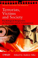Terrorists, Victims and Society : Psychological Perspectives on Terrorism and its Consequences-9780471494621