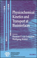 Physicochemical Kinetics and Transport at Biointerfaces V 9