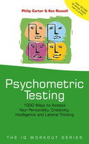 Psychometric Testing : 1000 Ways to Assess Your Personality, Creativity, Intelligence and Lateral Thinking-9780471523765