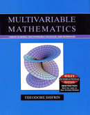 Multivariable Mathematics: Linear Algebra, Multivariable Calculus, and Manifolds, International Edition-9780471631606