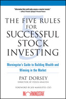 The Five Rules for Successful Stock Investing : Morningstar's Guide to Building Wealth and Winning in the Market-9780471686170