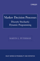 Markov Decision Processes – Discrete Stochastic Dynamic Programming