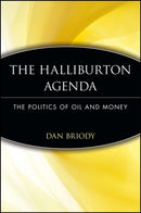 The Halliburton Agenda : The Politics of Oil and Money-9780471745945