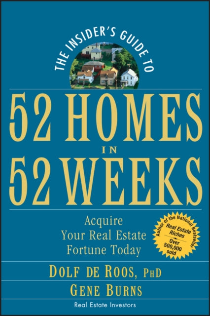 The Insider''s Guide to 52 Homes in 52 Weeks