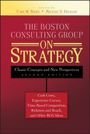 The Boston Consulting Group on Strategy : Classic Concepts and New Perspectives-9780471757221