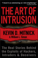 The Art of Intrusion : The Real Stories Behind the Exploits of Hackers, Intruders and Deceivers-9780471782667