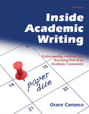 Inside Academic Writing : Understanding Audience and Becoming Part of an Academic Community-9780472033898