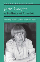 Jane Cooper : A Radiance of Attention-9780472037414