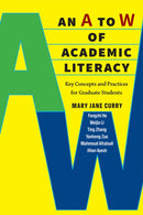An A to W of Academic Literacy : Key Concepts and Practices for Graduate Students-9780472037735