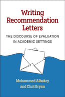 Writing Recommendation Letters : The Discourse of Evaluation in Academic Settings-9780472039654