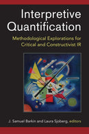 Interpretive Quantification – Methodological Explorations for Critical and Constructivist IR