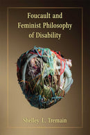 Foucault and Feminist Philosophy of Disability-9780472053735