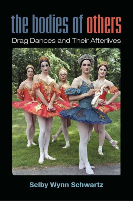 The Bodies of Others – Drag Dances and Their Afterlives