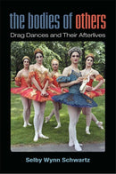 The Bodies of Others – Drag Dances and Their Afterlives