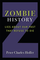 Zombie History : Lies About Our Past that Refuse to Die-9780472054527
