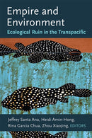 Empire and Environment – Ecological Ruin in the Transpacific
