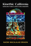 Kinethic California – Dancing Funk and Disco Era Kinships