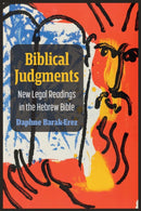 Biblical Judgments – New Legal Readings in the Hebrew Bible