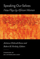 Speaking Our Selves : New Plays by African Women-9780472057214