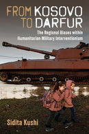 From Kosovo to Darfur – The Regional Biases within  Humanitarian Military Interventionism