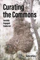 Curating the Commons – Socially Engaged Public Art