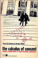 The Calculus of Consent : Logical Foundations of Constitutional Democracy-9780472061006